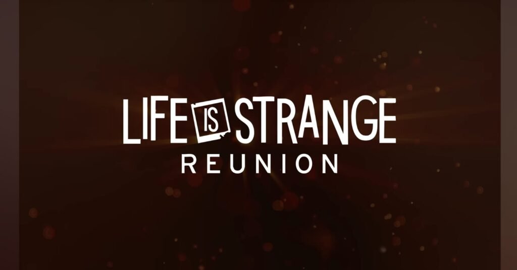 Life is Strange: Reunion 